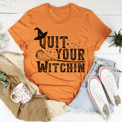 Quit Your Witching Tee